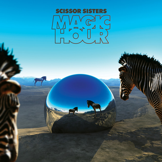 Scissor Sisters -  Magic Hour